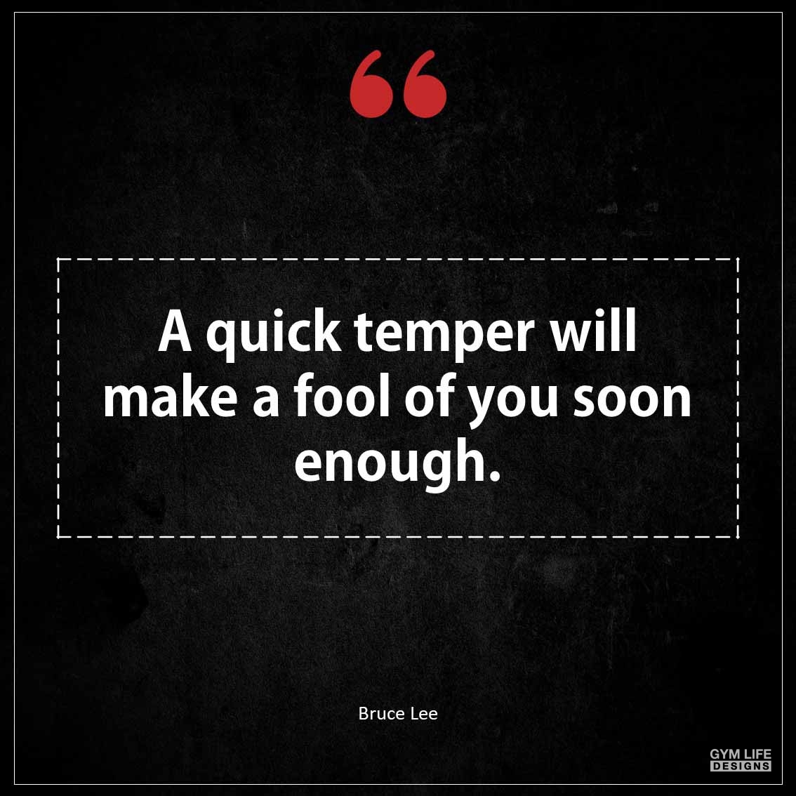 A quick temper will make a fool of you soon enough