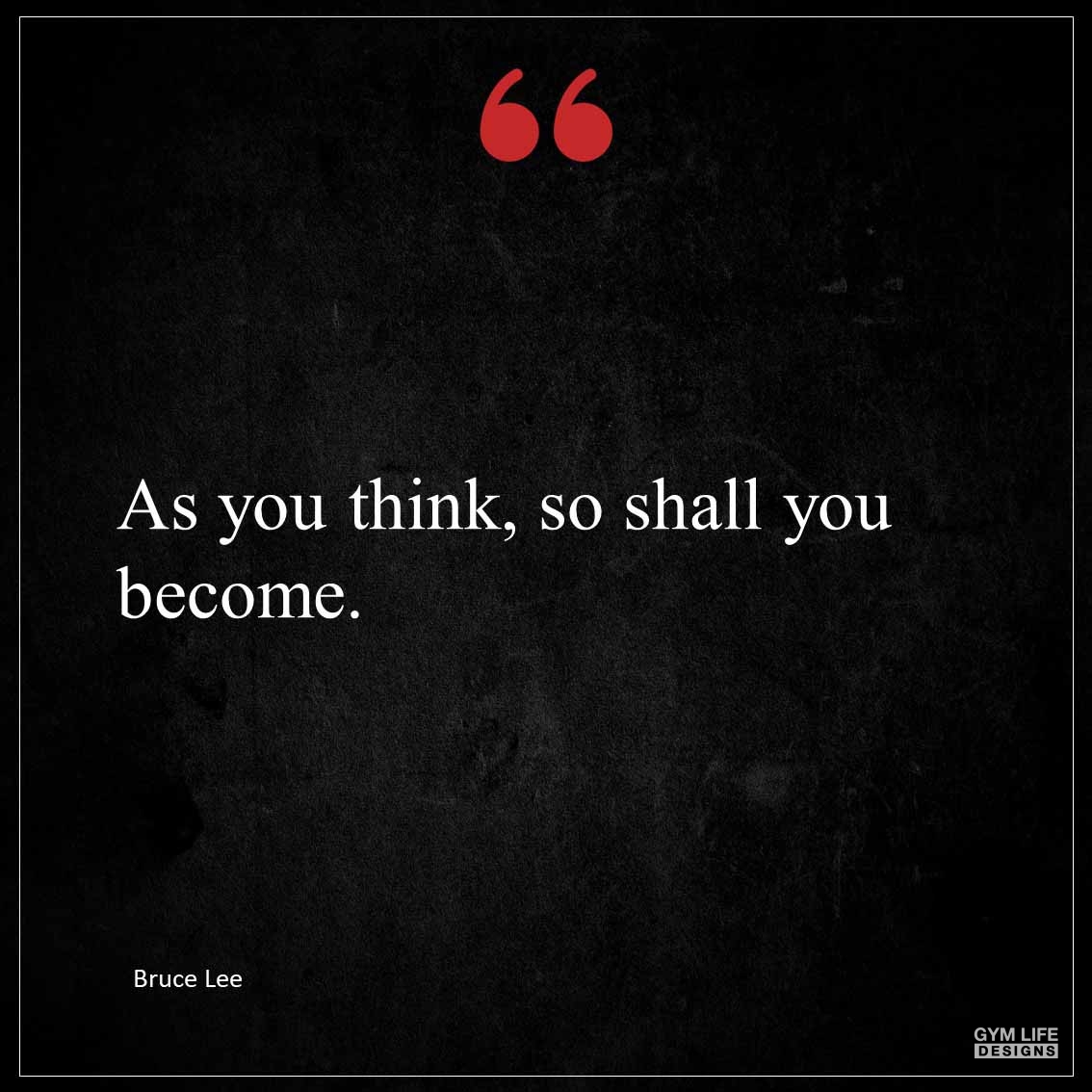 As you think so shall you become