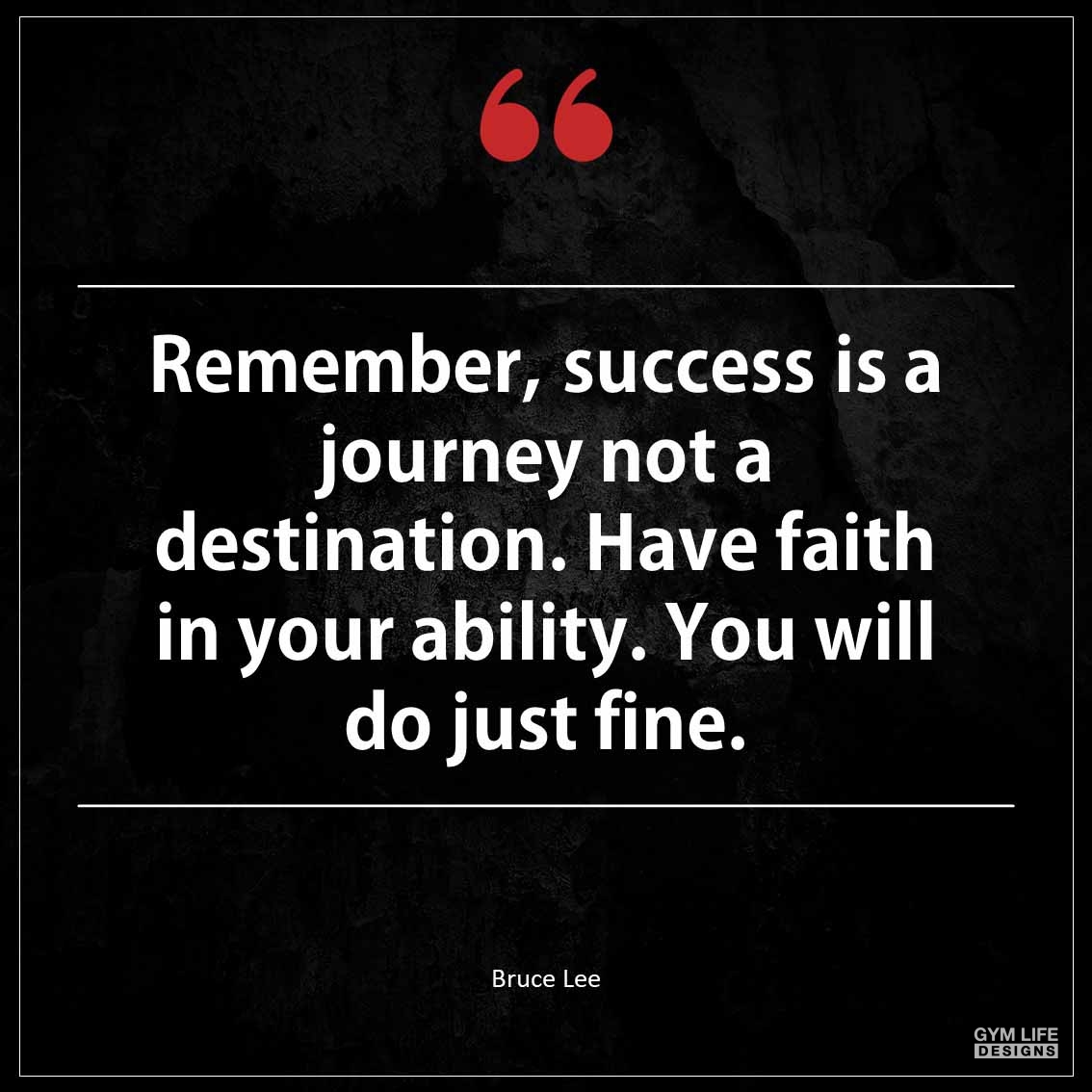 Remember success is a journey not a destination Have faith in your ability You will do just fine