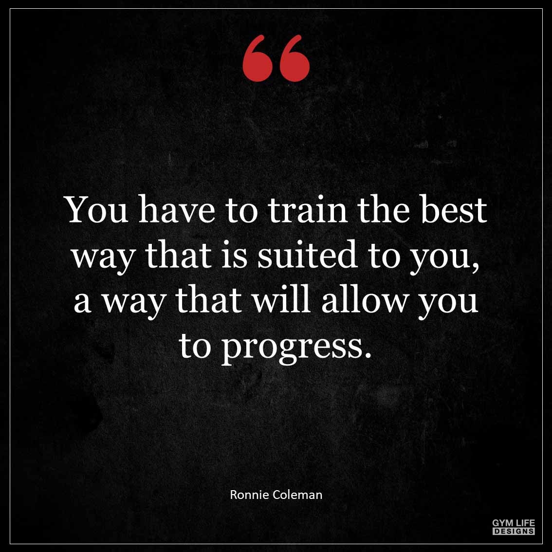 You have to train the best way that is suited to you a way that will allow you to progress
