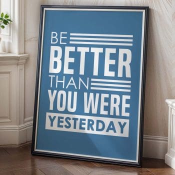 Be Better Than You Were Yesterday - White/Blue