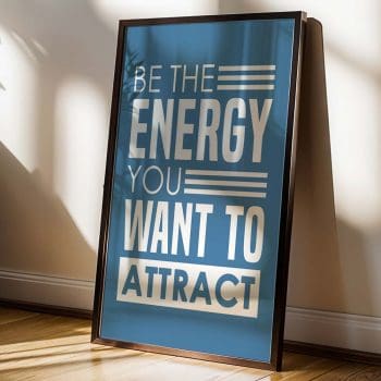 Be The Energy You Want To Attract - White/Blue