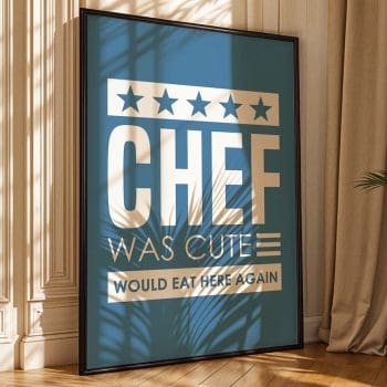 Chef Was Cute Would Eat Here Again - White/Blue