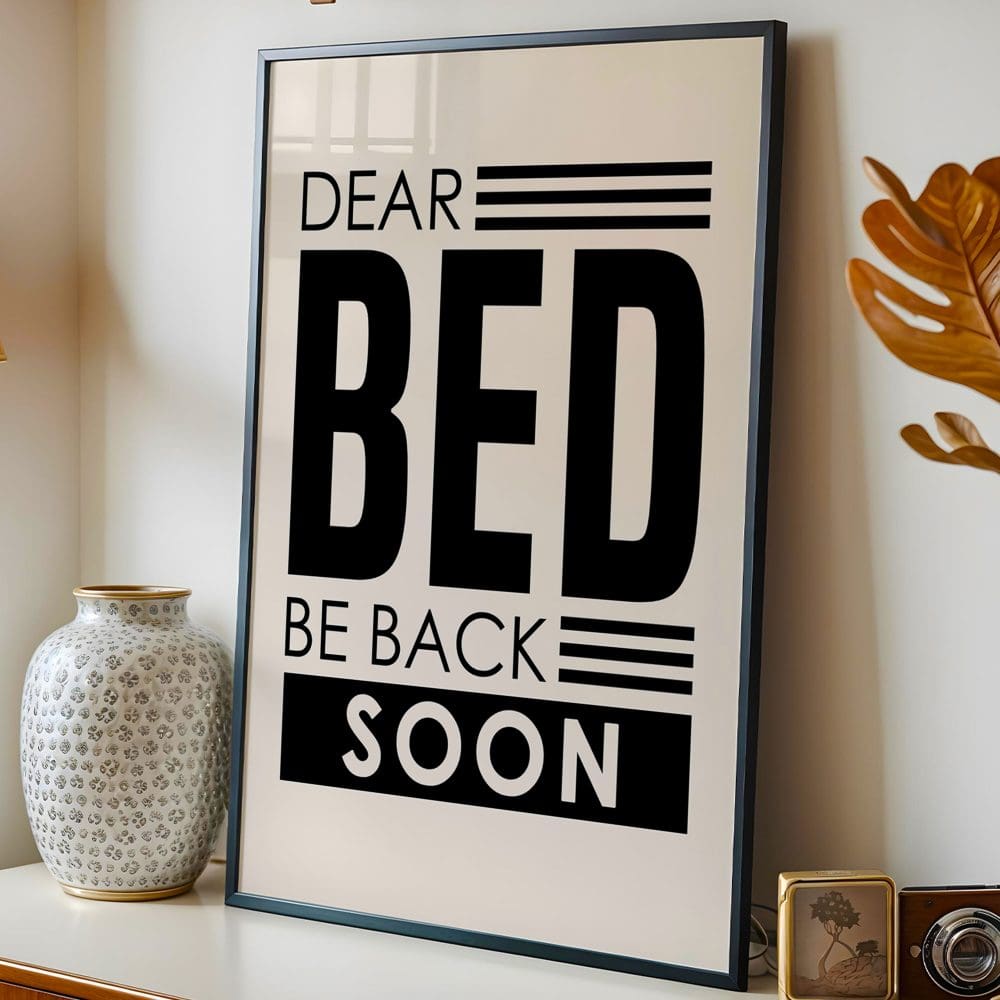 Dear Bed Be Back Soon - Image 7