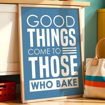 Good Things Come To Those Who Bake - White/Blue