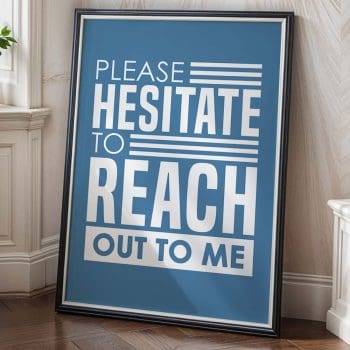 Please Hesitate To Reach Out To Me - White/Blue