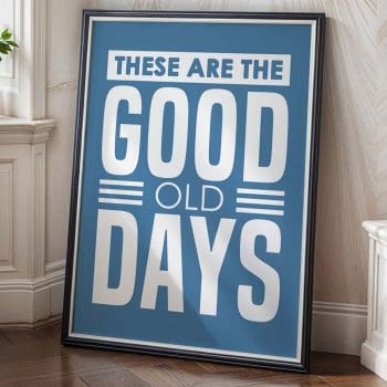The Are The Good Old Days - White/Blue