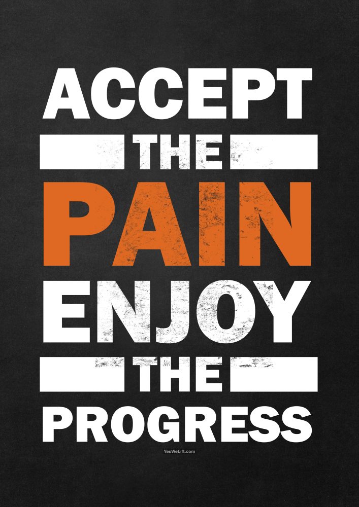 Accept the pain enjoy the progress 16